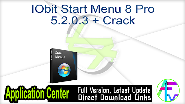 IObit Start Menu 8 Pro 5.2.0.3 + Crack IObit Start Menu 8 Pro 5.2.0.3 + Crack