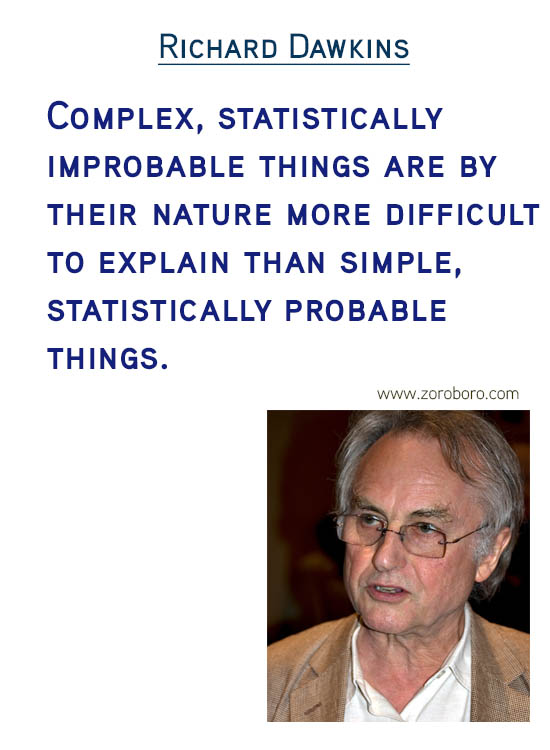 Richard Dawkins Quotes. Atheist Quotes, Faith Quotes, Love Quotes, God Quotes, Morals Quotes, Science Quotes & Religion Quotes. Richard Dawkins Thoughts / Quotes / Inspirational Quotes