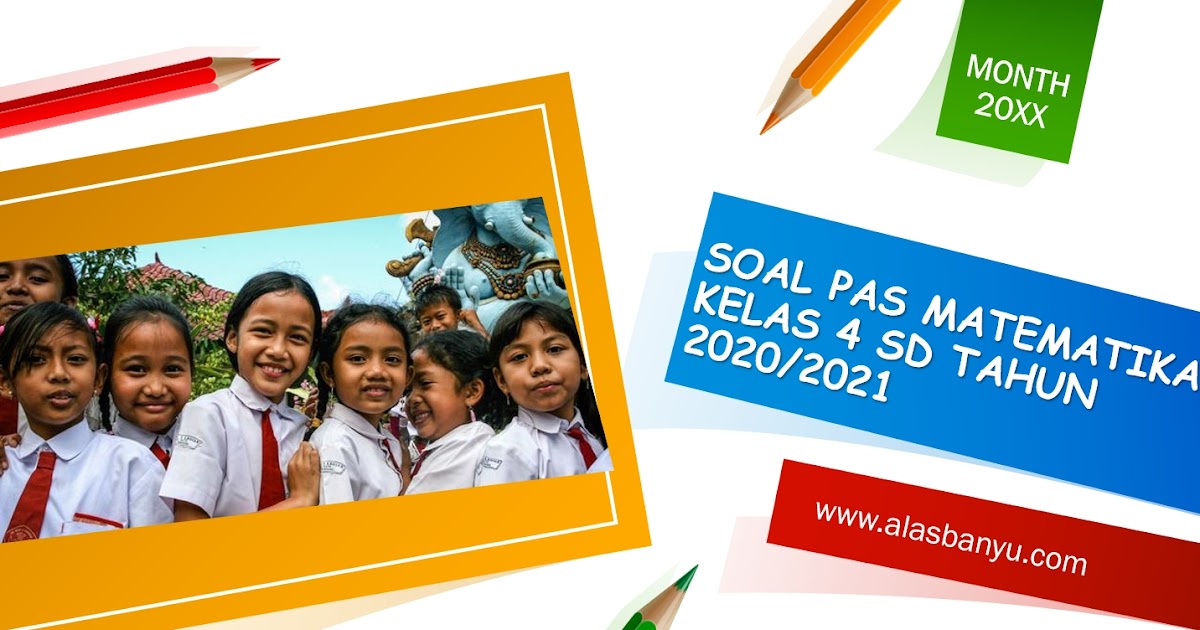 Soal Pas Matematika Kelas 4 Sd Tahun 2020 2021 Alas Banyu