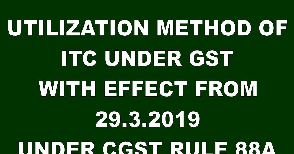ABHIVIRTHI Utilization of ITC under GST effective from 29.3.2019 in India