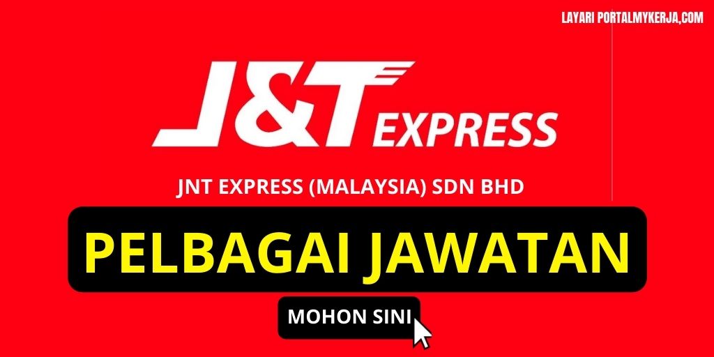 [TERKINI] Jawatan Kosong JNT Express (Malaysia) SDN BHD My Kerja!