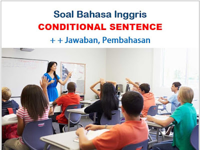 Contoh Soal Conditional Sentence Type 1 2 3 Jawabannya Muttaqin Id