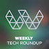 Weekly Tech Roundup