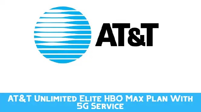 At T Unlimited Elite Hbo Max Plan With 5g Service