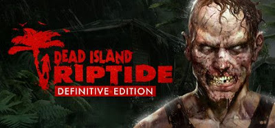 تحميل لعبة ديد ايلاند 2016 Dead Island Riptide Definitive Edition تحميل لعبة ديد ايلاند 2016 Dead Island Riptide Definitive Edition