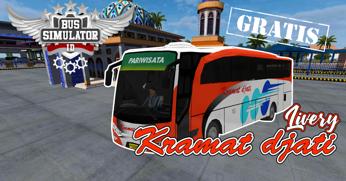 LIVERY GRATIS BUSSID KRAMAT DJATI