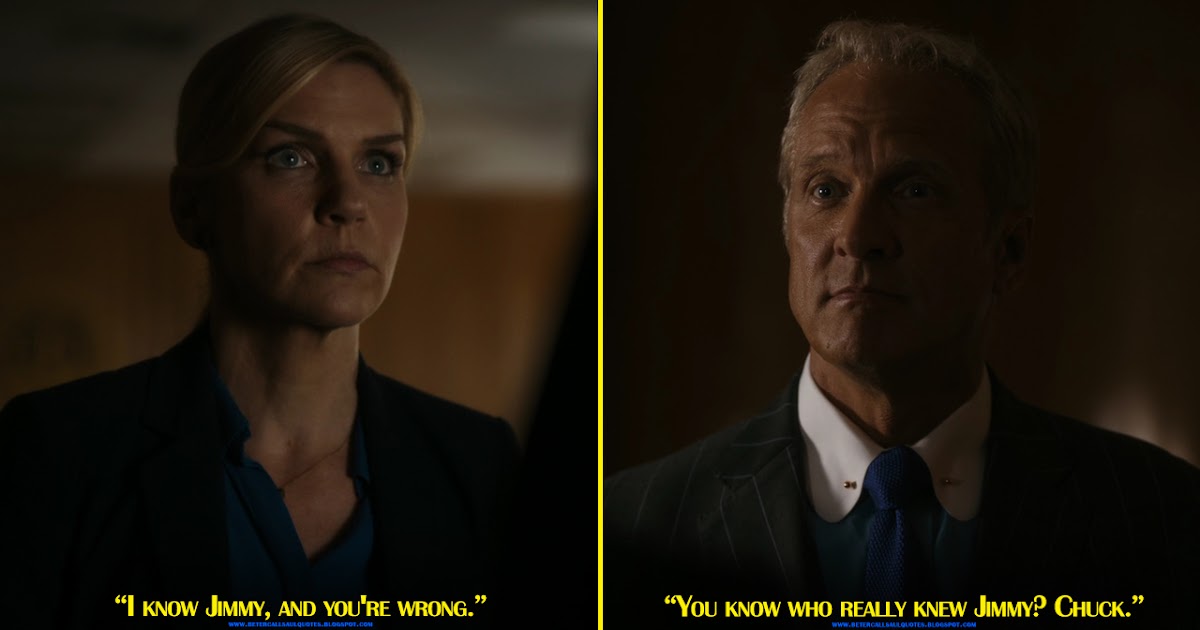 Kim Wexler I know Jimmy, and you're wrong. Howard Hamlin You know who
