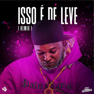 DJ Lutonda - Isso É De Leve (Remix)