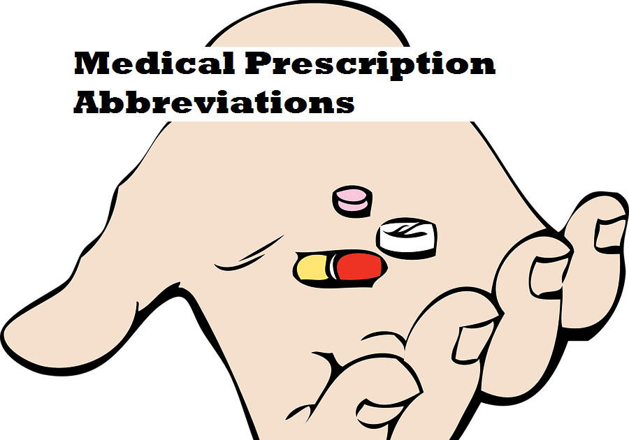 List of Medical Prescription Abbreviations Drug Prescription Abbreviation