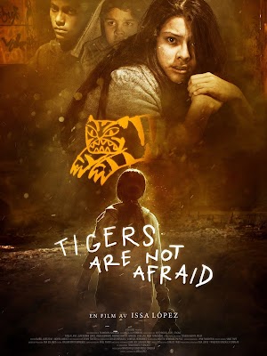 Cọp Không Biết Sợ - Tigers Are Not Afraid (2017) Cọp Không Biết Sợ - Tigers Are Not Afraid (2017)