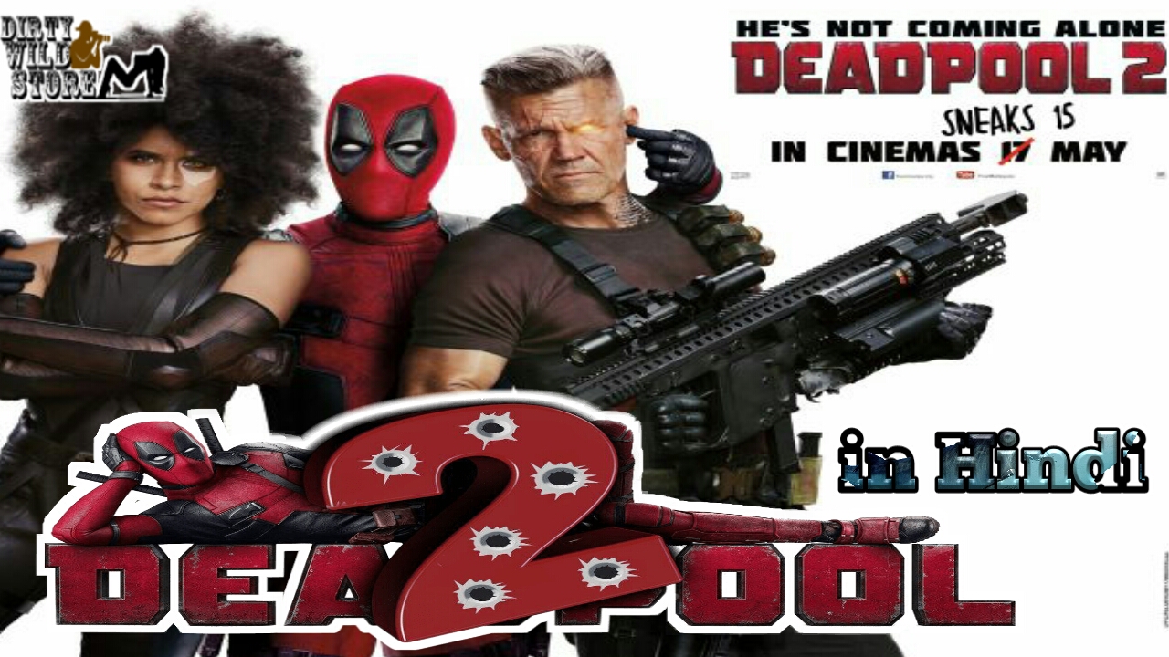 Deadpool 2 2018 Full Hindi Dubbed Movie Download Dirty