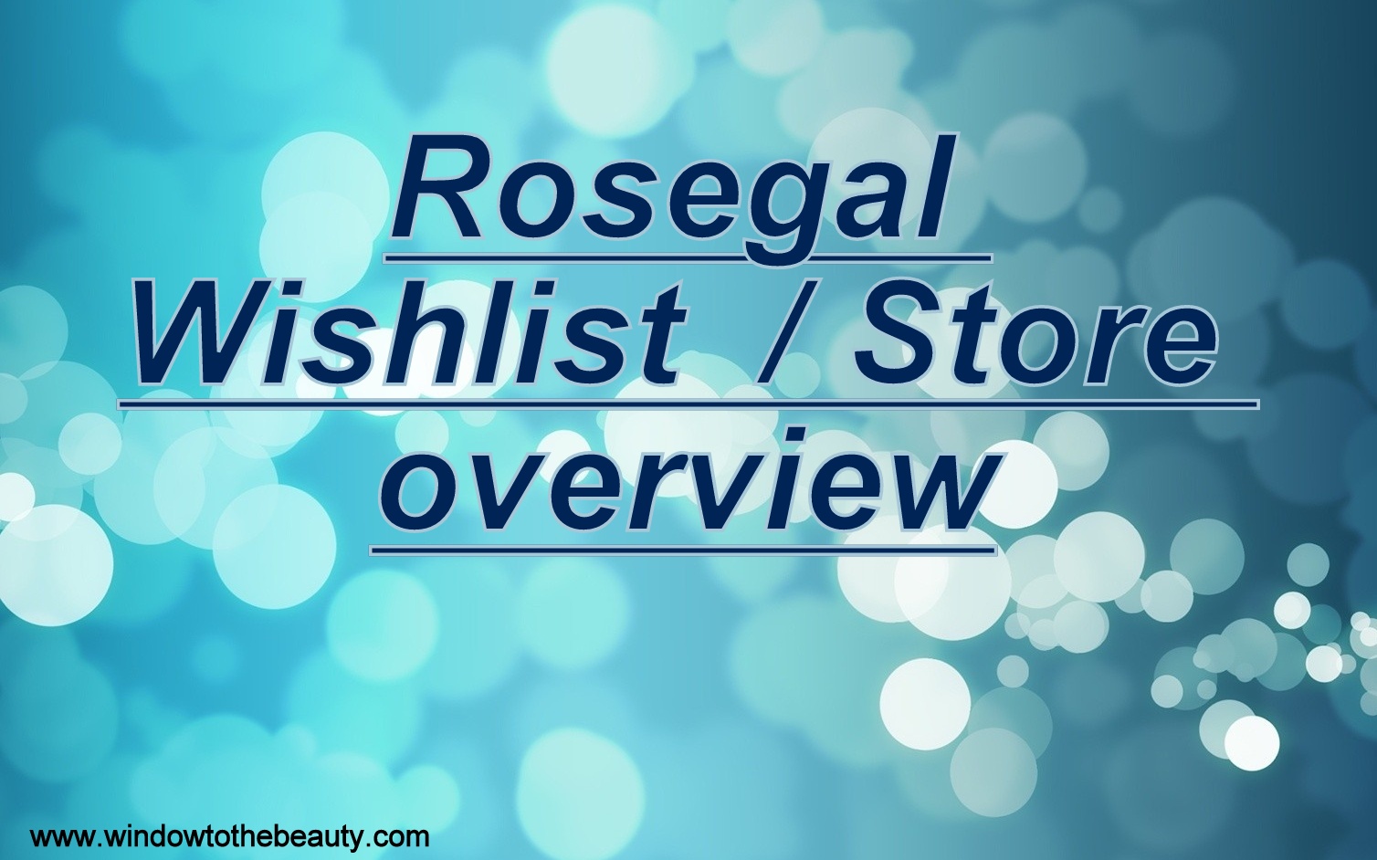 Window to The beauty: Rosegal Wishlist / Store overview
