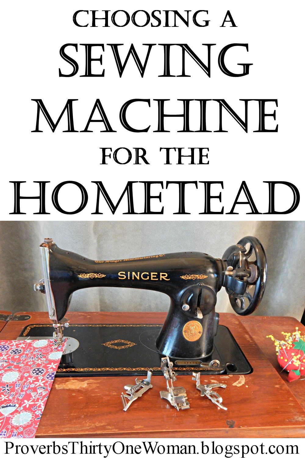 Choosing a Sewing Machine for the Homestead - Proverbs 31 Homestead