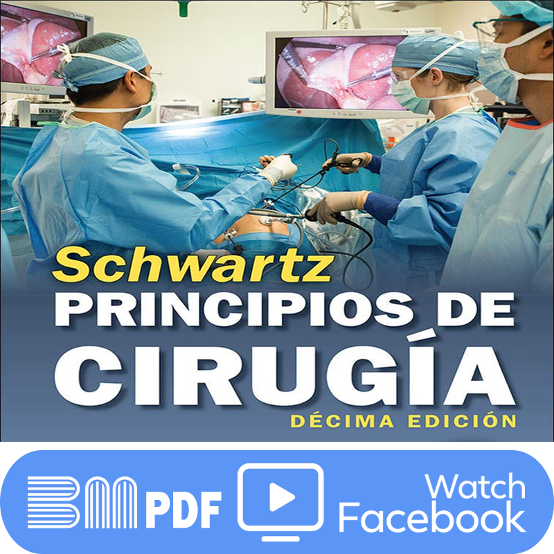 Schwartz Principios de cirugía 10ma Edición VIDEOS
