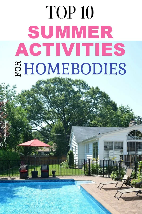 10 best summer activities for homebodies