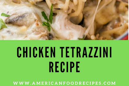 Chicken Tetrazzini Recipe