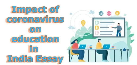 Impact of coronavirus on education in India Essay