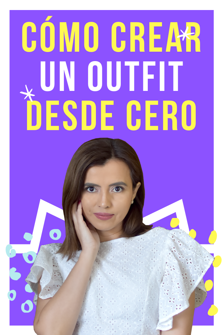 Como Crear Outfits Cero Para Primavera/Verano -