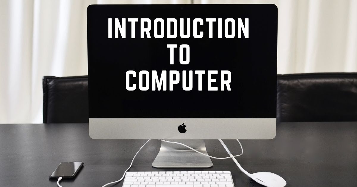 Introduction To Computer