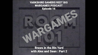 Yarkshire Gamer Podcast Episode 16 - Wargames Room 101