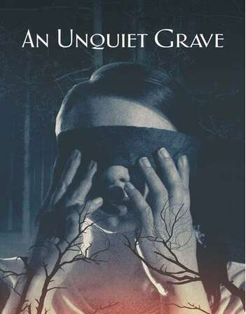 An Unquiet Grave 2021 WATCH AND DOWNLOAD