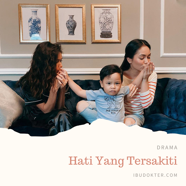 Drama Hati Yang Tersakiti Drama Hati Yang Tersakiti