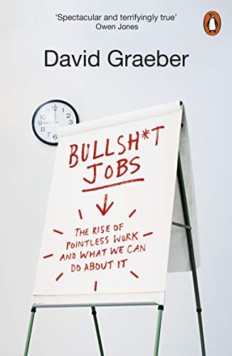Bullshit Jobs By David Graeber - Book Review