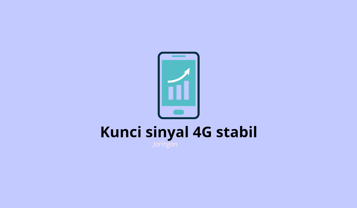 Membuat sinyal menjadi 4G stabil