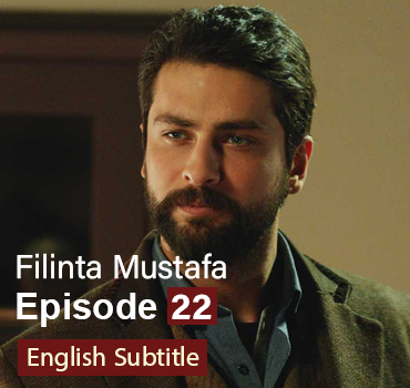 Filinta Mustafa Episode 22