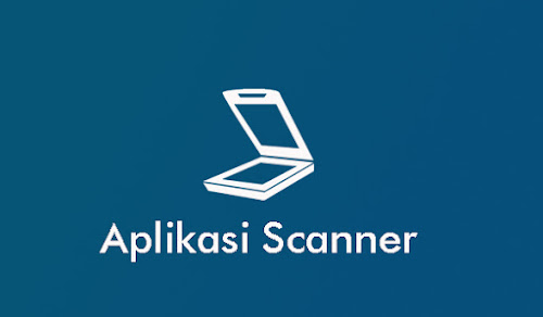 10 Aplikasi Scaner di HP Android Terbaik Dan Gratis 10 Aplikasi Scaner di HP Android Terbaik Dan Gratis