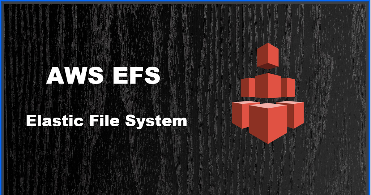 What is Amazon EFS (Elastic File System) and how does it work? Online