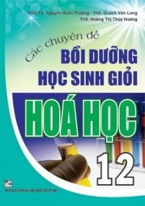 Các Chuyên Đề Bồi Dưỡng Học Sinh Giỏi Hóa Học 12 - Nguyễn Xuân Trường