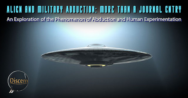 Discerning the Mystery: Alien and Military Abduction: More than a ...