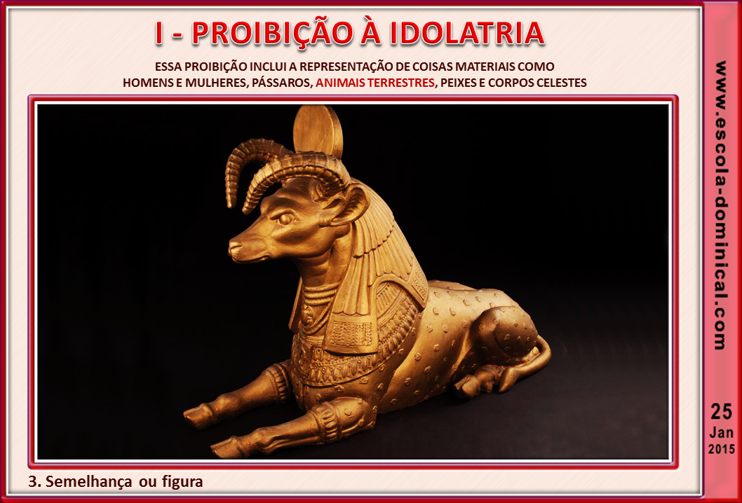 LIÇÃO 04 NÃO FARÁS IMAGENS DE