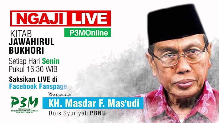 Ngaji Live Bersama KH. Masdar F. Mas'udi, Kitab Jawahirul Bukhori, #PertemuanKe21