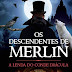 "A Lenda do Conde Drácula - Os Descendentes de Merlin - Livro 4" de Rita Vilela | Clube do Autor