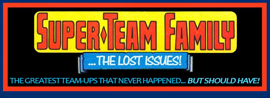 Super-Team Family: The Lost Issues!