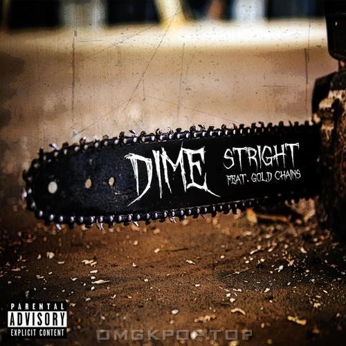 DIME – Stright (feat. Gold Chains) – Single