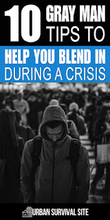 10 Gray Man Tips To Help You Blend In During A Crisis