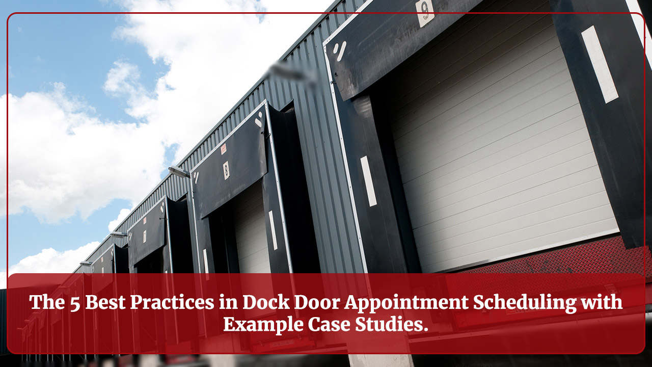 Dock Door Appointment Scheduling Best Practices LoadProof