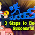 3 Tips to Become Successful - key to success - How to Become Success in Life - how to get success in life