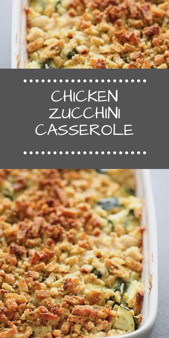 CHICKEN ZUCCHINI CASSEROLE