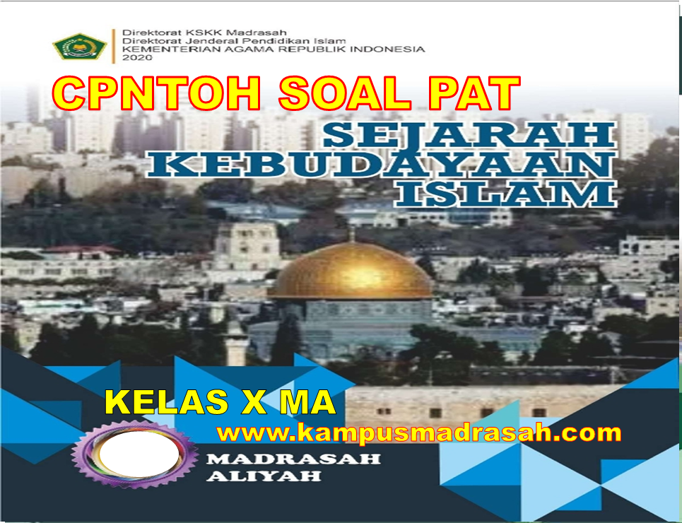 Contoh Soal Dan Jawaban PAT SKI Kelas 11 MA Sesuai KMA 183