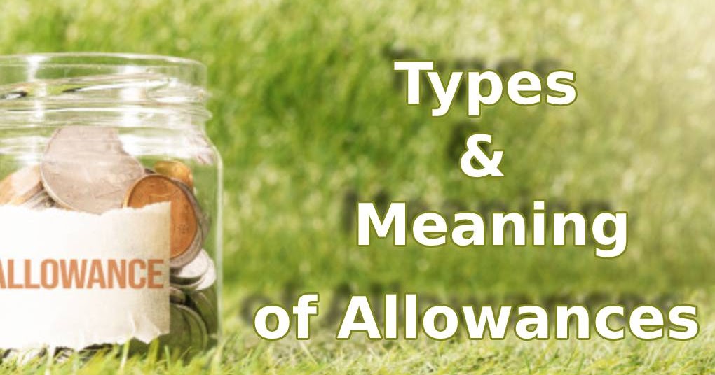 Allowances Types and Meaning of Allowances