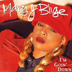 Mary J. Blige - I'm Goin' Down (1995) .