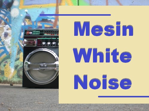 Mesin White Noise