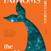 fathoms the world in the whale fathoms the world in the whale