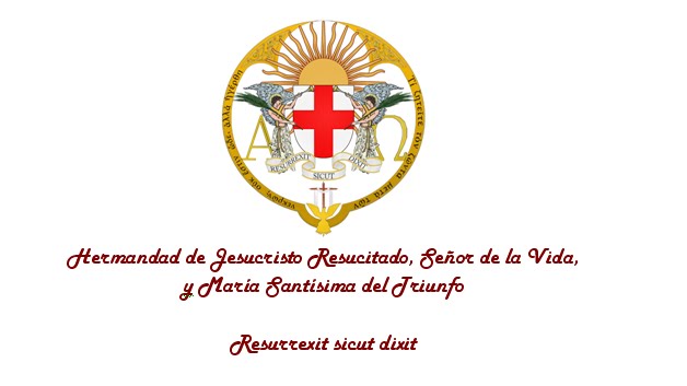 Hermandad de Jesucristo Resucitado, Señor de la Vida, y María Santísima del Triunfo