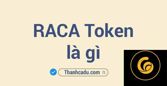 Raca Token là gì?