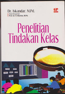 PENELITIAN TINDAKAN KELAS oleh Dr. Iskanadar, M.Pd 